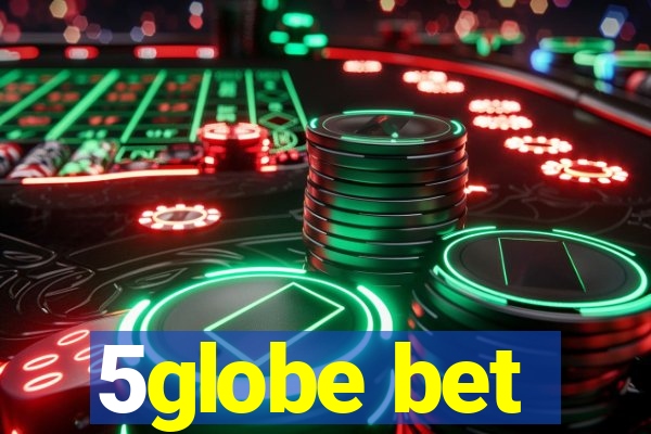 5globe bet